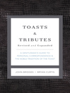 Toasts & Tributes (eBook): A Gentleman's Guide to Personal Correspondence and the Noble Tradition of the Toast